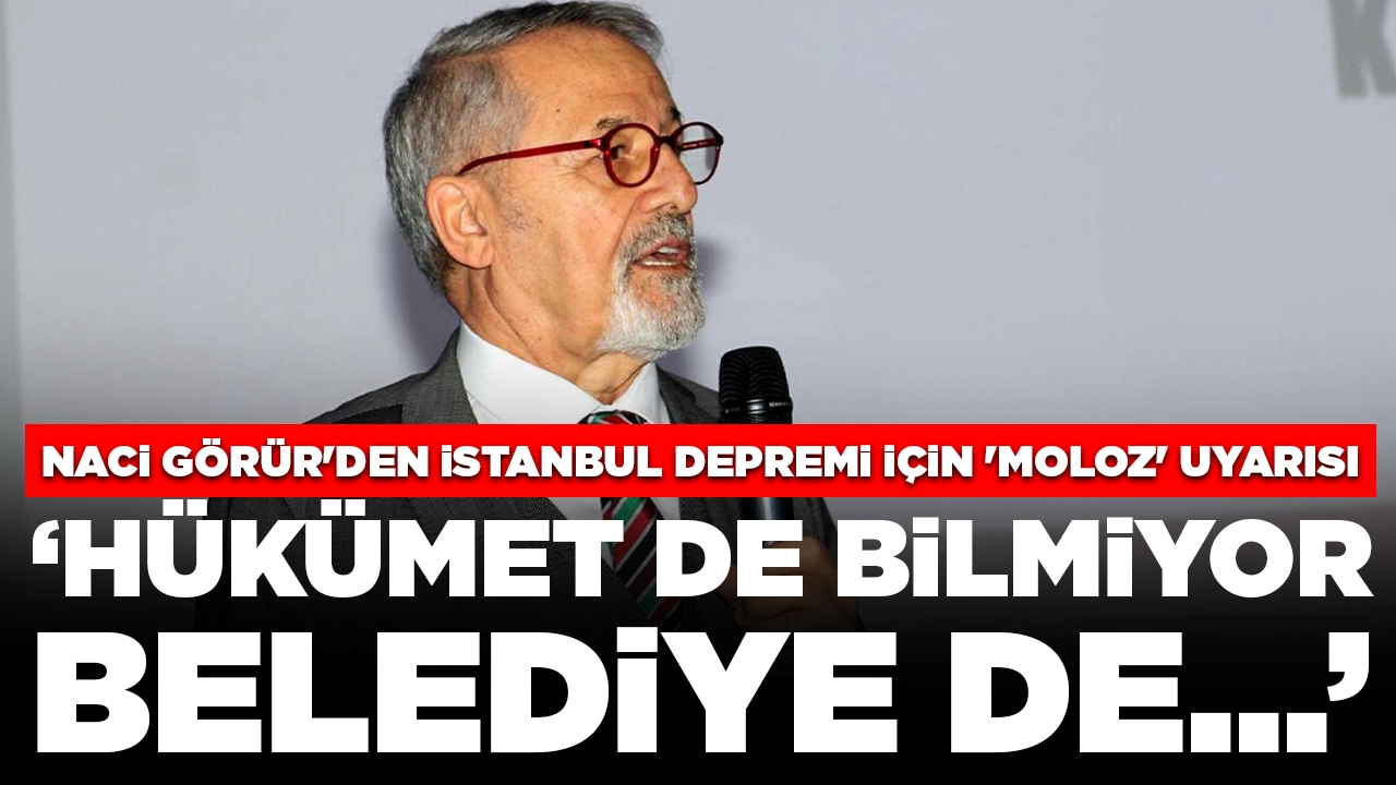 Naci Görür'den İstanbul depremi için 'moloz' uyarısı: 'Hükümet de bilmiyor belediye de…'