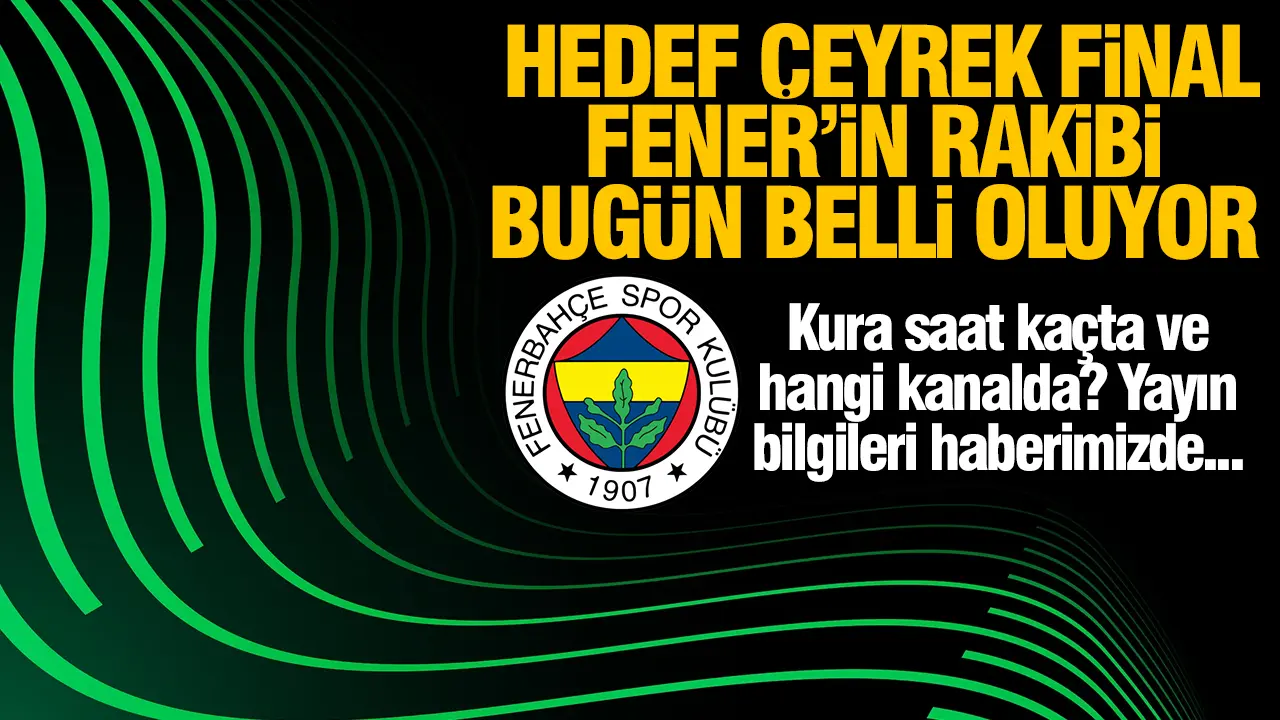 CANLI TAKİP! Fenerbahçe UEFA Avrupa Konferans Ligi kura çekimi saat kaçta ve hangi kanalda?