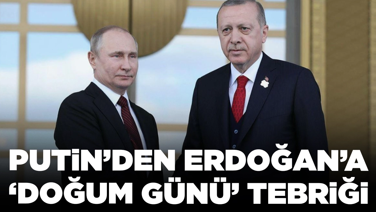 Putin'den Cumhurbaşkanı Erdoğan'a doğum günü tebriği