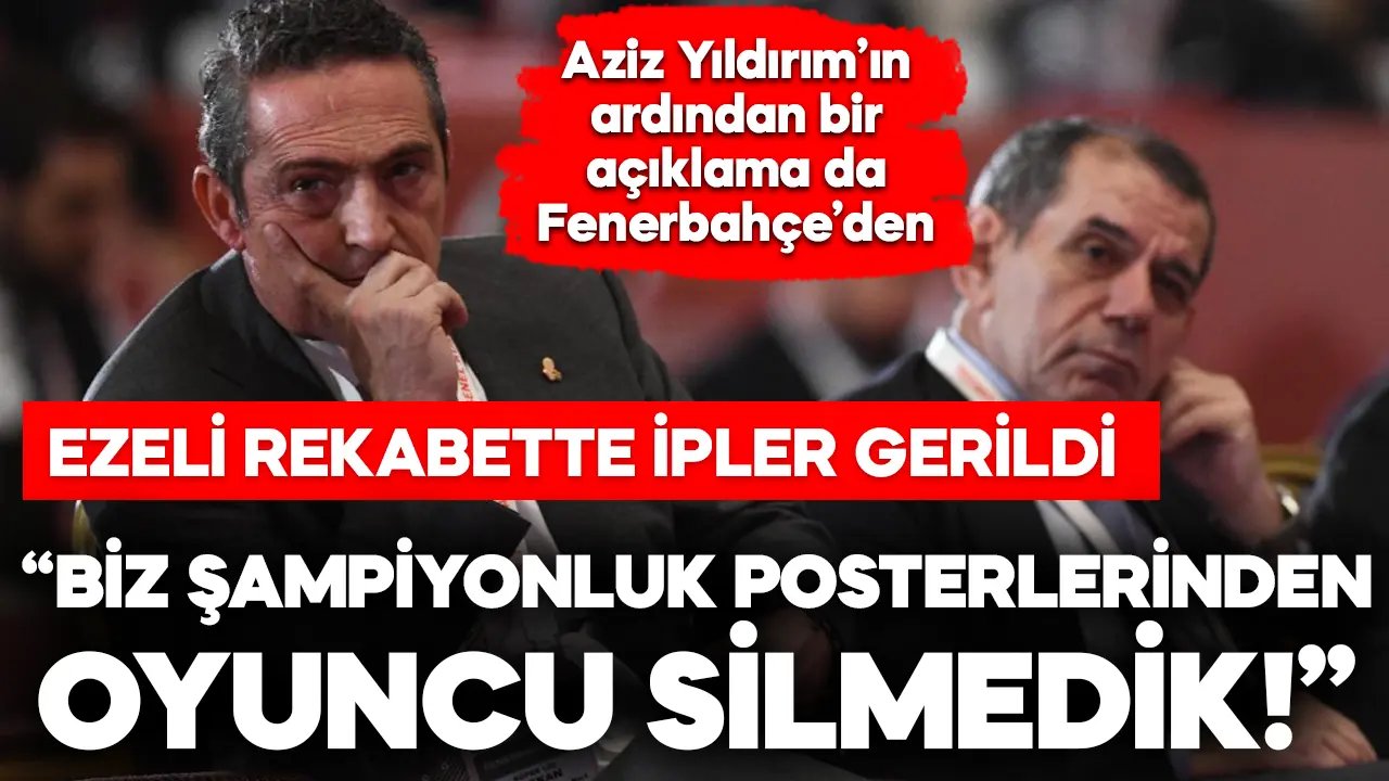 Dursun Özbek’e bir yanıt da Fenerbahçe’den: Şampiyonluk posterlerinden oyuncu silmedik…