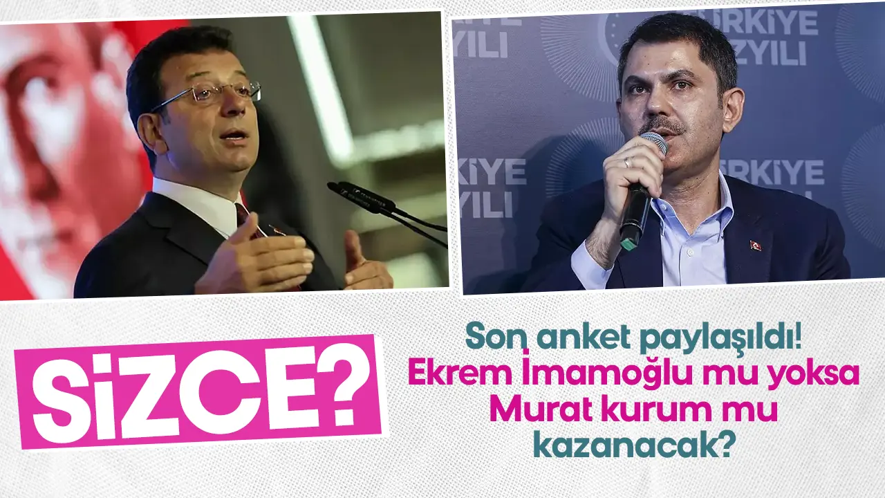 Son seçim anketi! Ekrem İmamoğlu mu Murat Kurum mu kazanacak? Makas daraldı...
