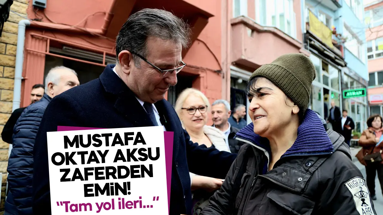 CHP Sarıyer Belediye Başkan Adayı Mustafa Oktay Aksu: Zafere doğru, tam yol ileri