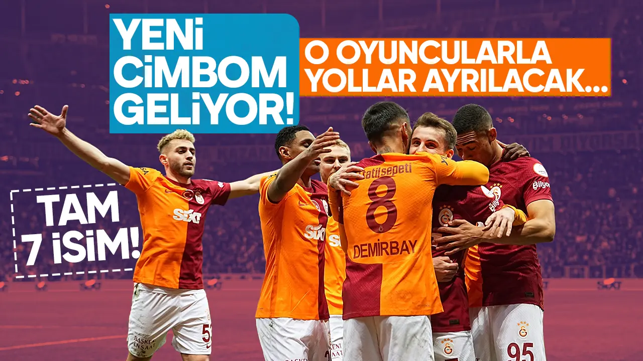 Galatasaray'da sezon sonu tam 7 futbolcu yolcu! Yeni Cimbom geliyor...