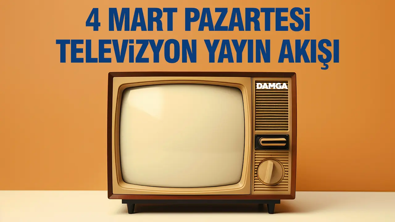 4 Mart 2024 Pazartesi Atv, Kanal D, Show Tv, Star Tv, FOX Tv, TV8, TRT 1 ve Kanal 7 yayın akışı