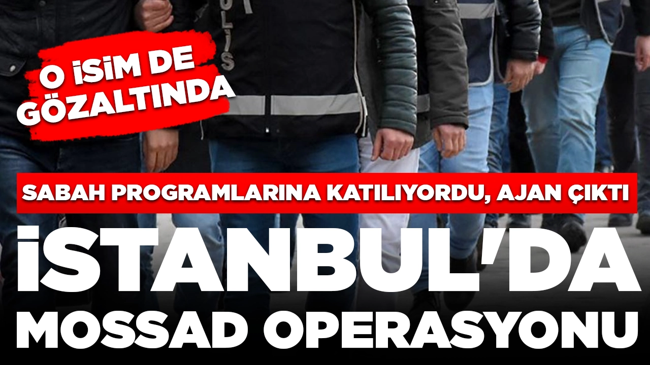 İstanbul'da MOSSAD operasyonu! Sabah programlarına çıkan özel dedektif ajan çıktı