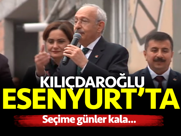 Kemal Kılıçdaroğlu Esenyurt'ta konuşuyor