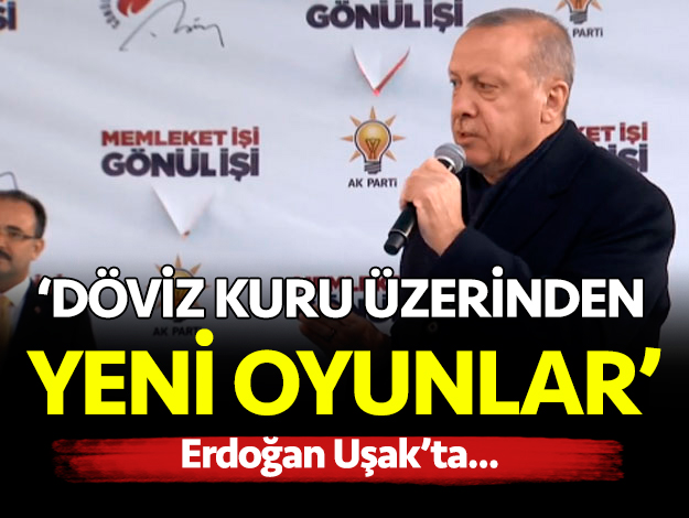 Erdoğan'dan Uşak'ta döviz mesajı