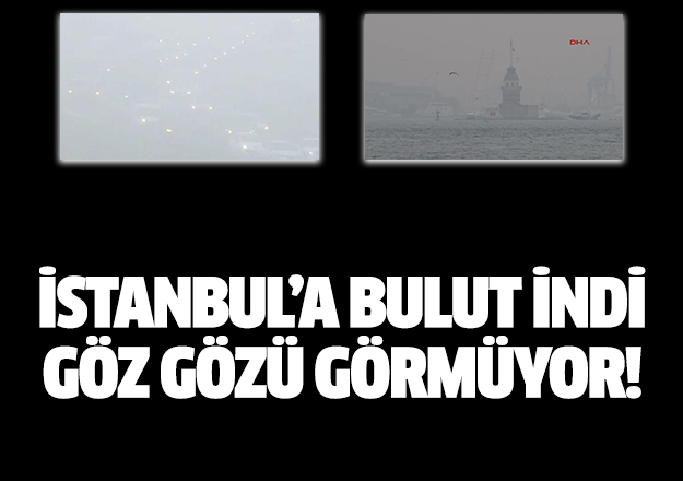 İstanbul'daki sis bulutu trafiği etkiliyor! Sürücüler zor anlar yaşıyor