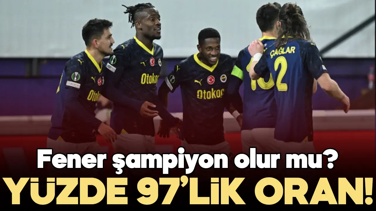 Fenerbahçe UEFA Avrupa Konferans Ligi şampiyonu olur mu? Yüzde 97'lik o oran açıklandı...
