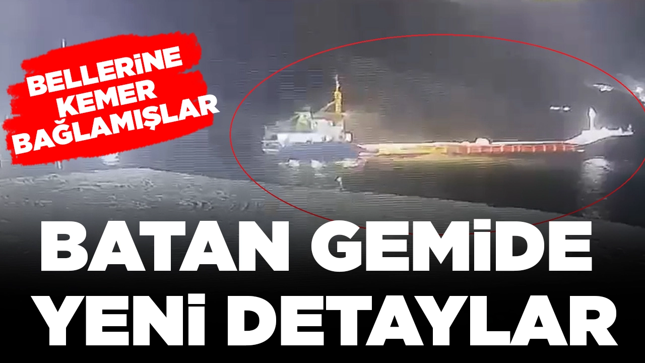 Marmara Denizi'ndeki batan gemide 'kemer' detayı