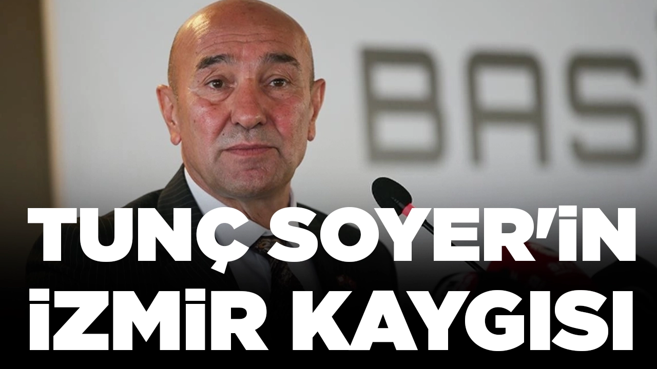 Yeniden aday gösterilmeyen Tunç Soyer'in 'İzmir' kaygısı: 'Aradaki fark azalıyor'
