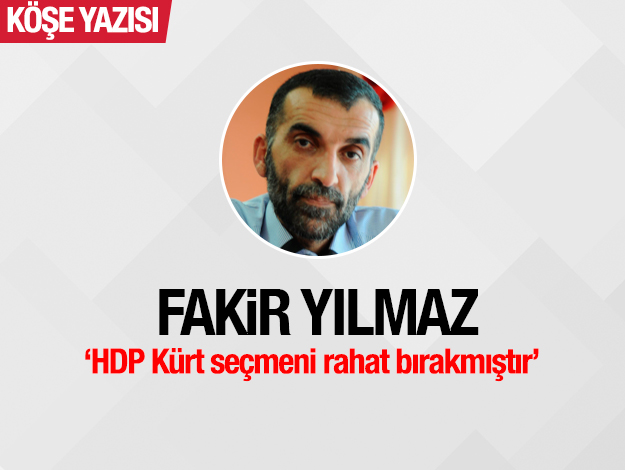 HDP Kürt seçmeni rahat bırakmıştır