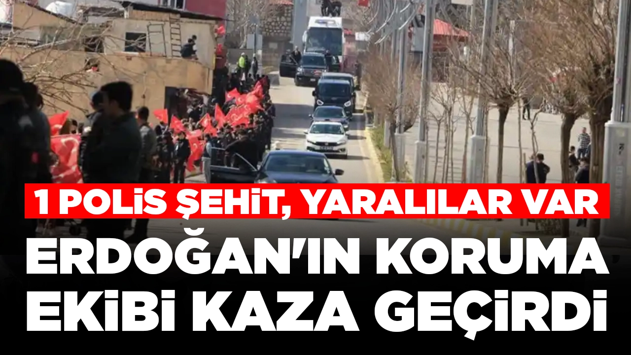 Erdoğan'ın koruma ekibi kaza geçirdi: 1 polis şehit oldu