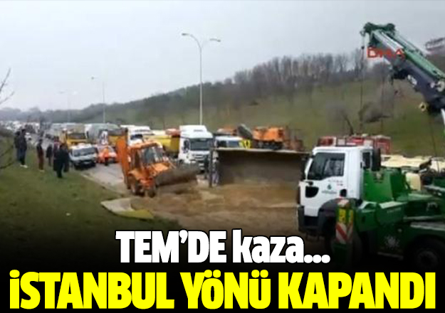 TEM'de kaza! İstanbul yönü trafiğe kapandı