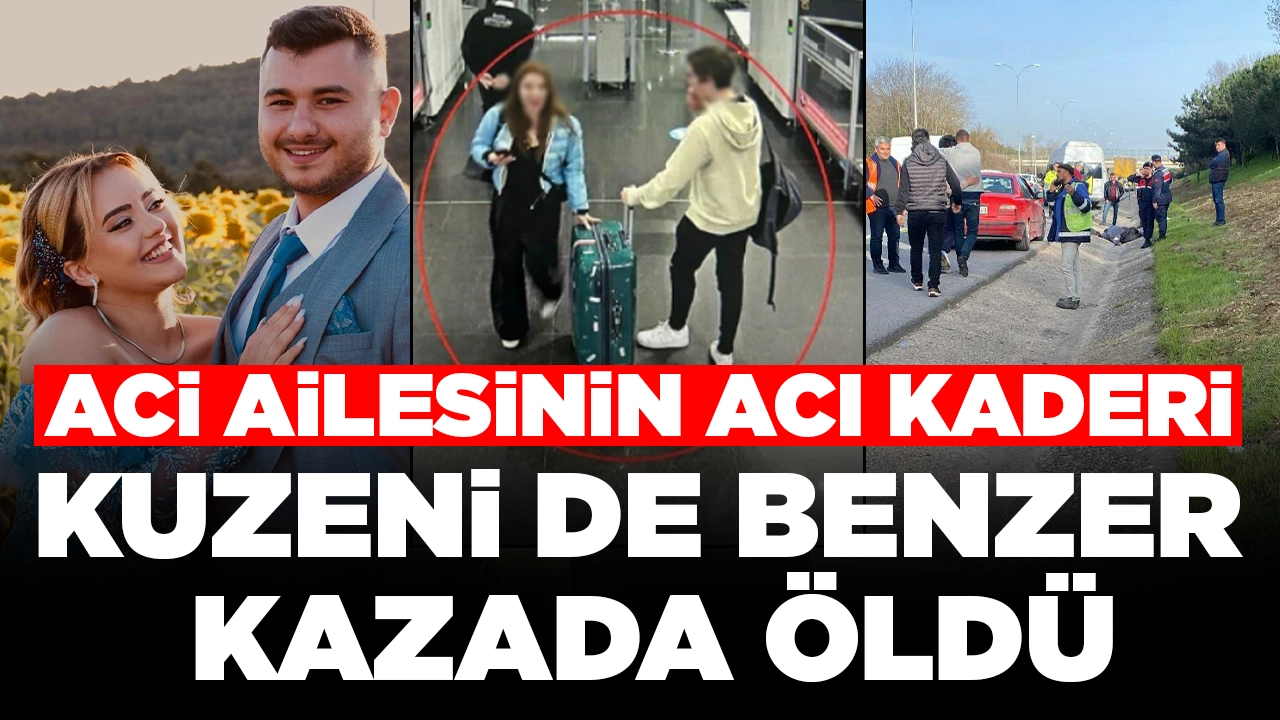 Aci ailesinin acı kaderi: Murat Aci'nin kuzeni de benzer kazada öldü