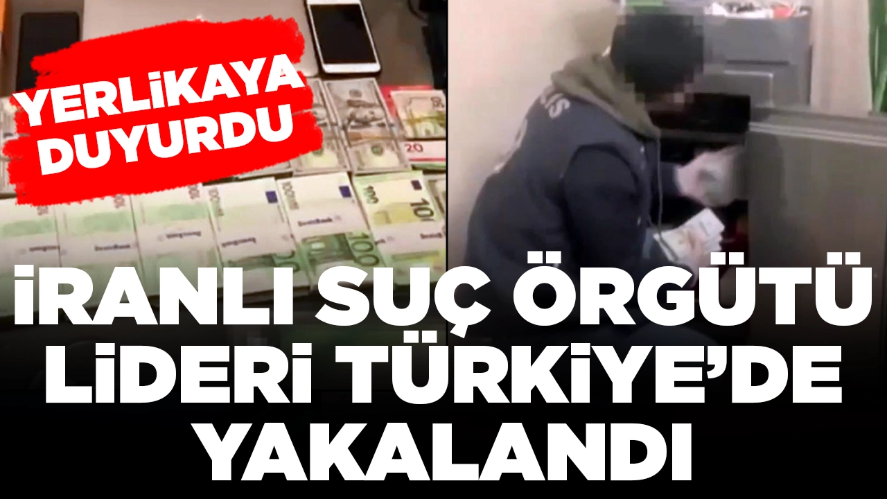 Bakan Yerlikaya duyurdu: Türkiye'de para aklamaya çalışan İranlı suç örgütü lideri yakalandı