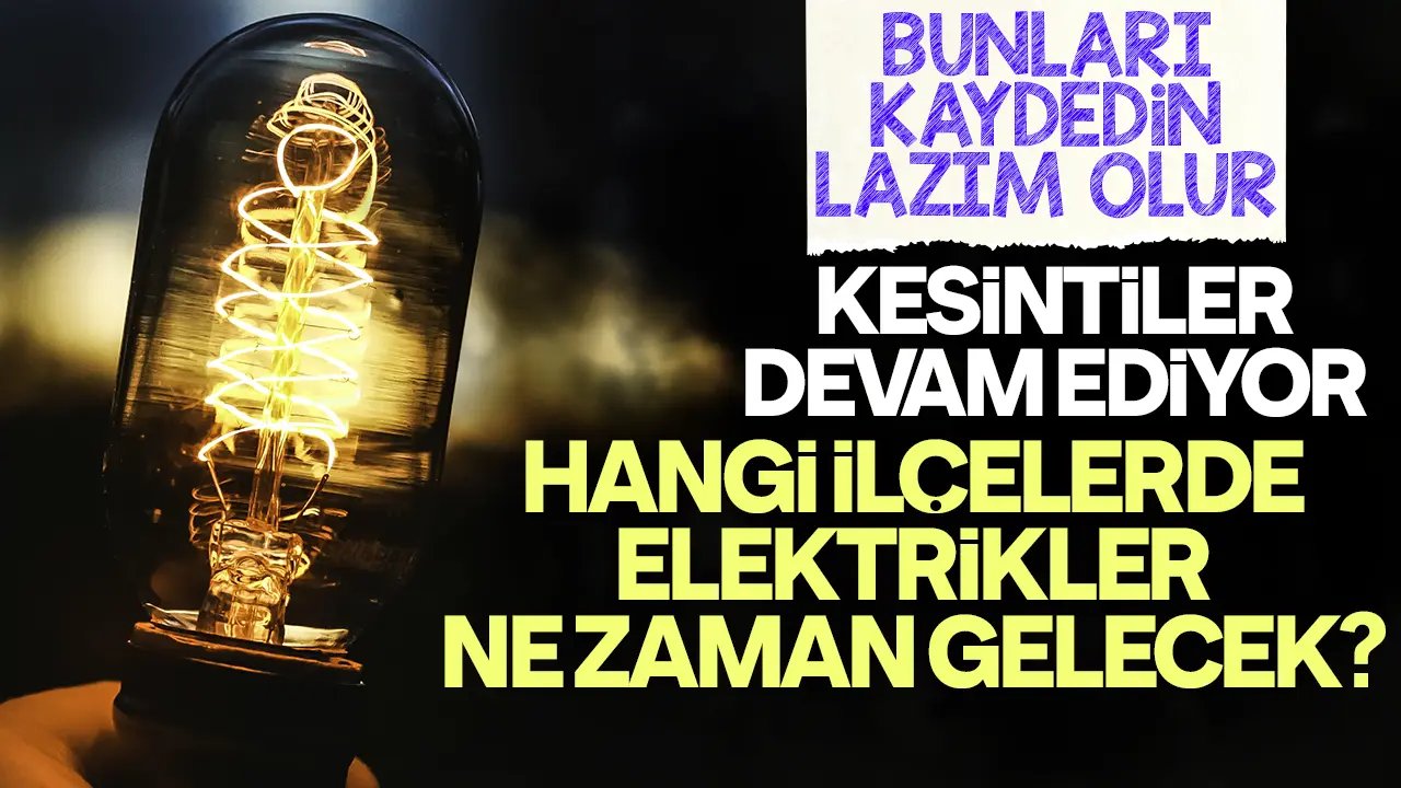 07 Mayıs 2024 İstanbul Elektrik Kesintisi, megakentin 24 ilçesinde güncel kesintiler belli oldu, elektrikler ne zaman gelecek?