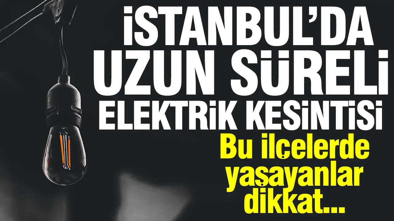 BEDAŞ duyurdu! 20 Mart'ta İstanbul'da elektrikler ne zaman gelecek? Elektrik kesintisi listesi