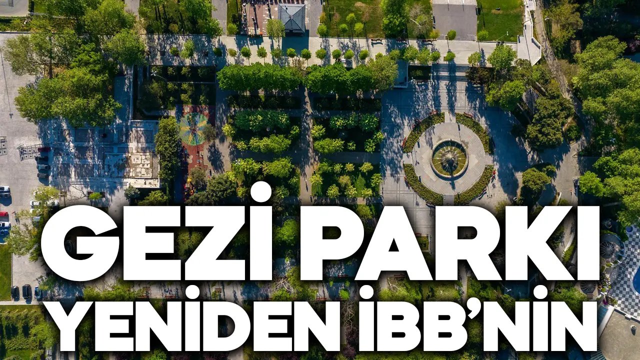 Gezi Parkı yeniden İBB’nin!
