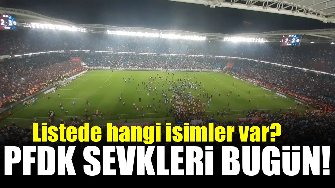 Trabzonspor Fenerbahçe maçının PFDK sevkleri bugün! Listede hangi isimler var?