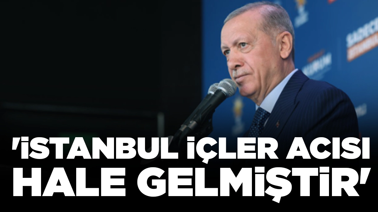 Cumhurbaşkanı Erdoğan Sultanbeyli'de konuştu: 'İstanbul içler acısı hale gelmiştir'