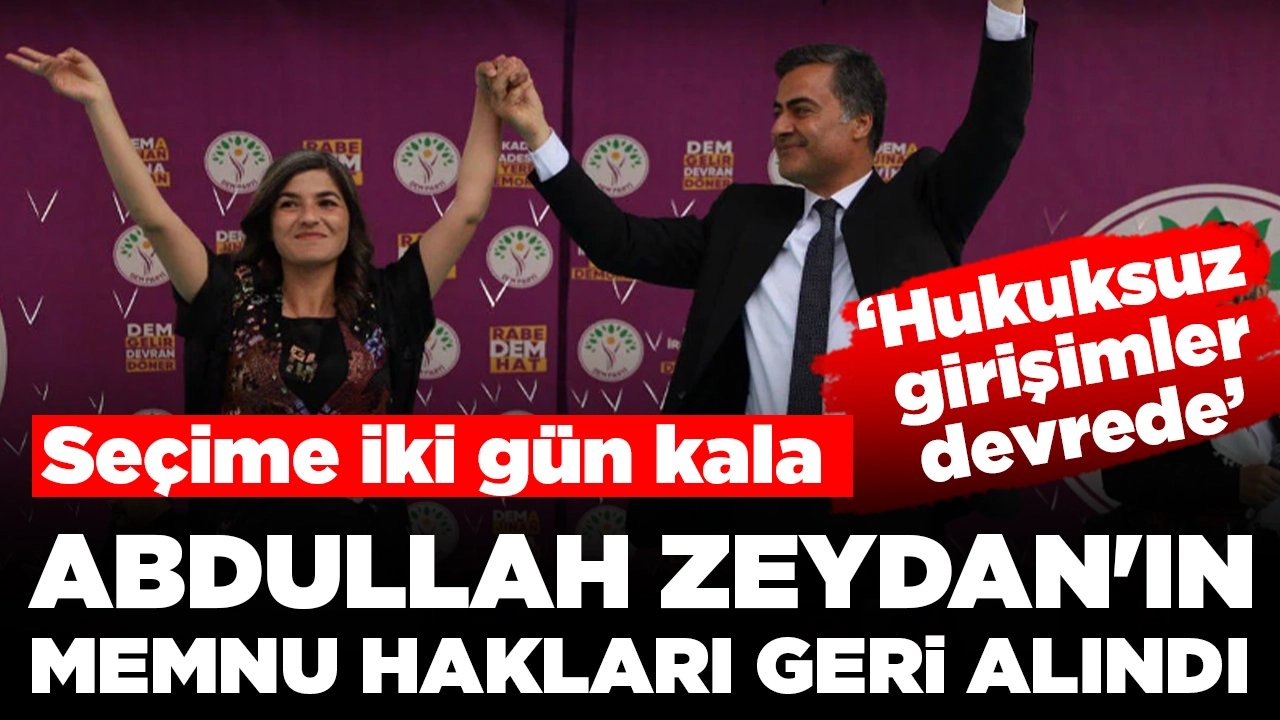 Abdullah Zeydan'ın memnu hakları geri alındı: DEM Parti'den açıklama: 'Hukuksuz girişimler devreye konuluyor'