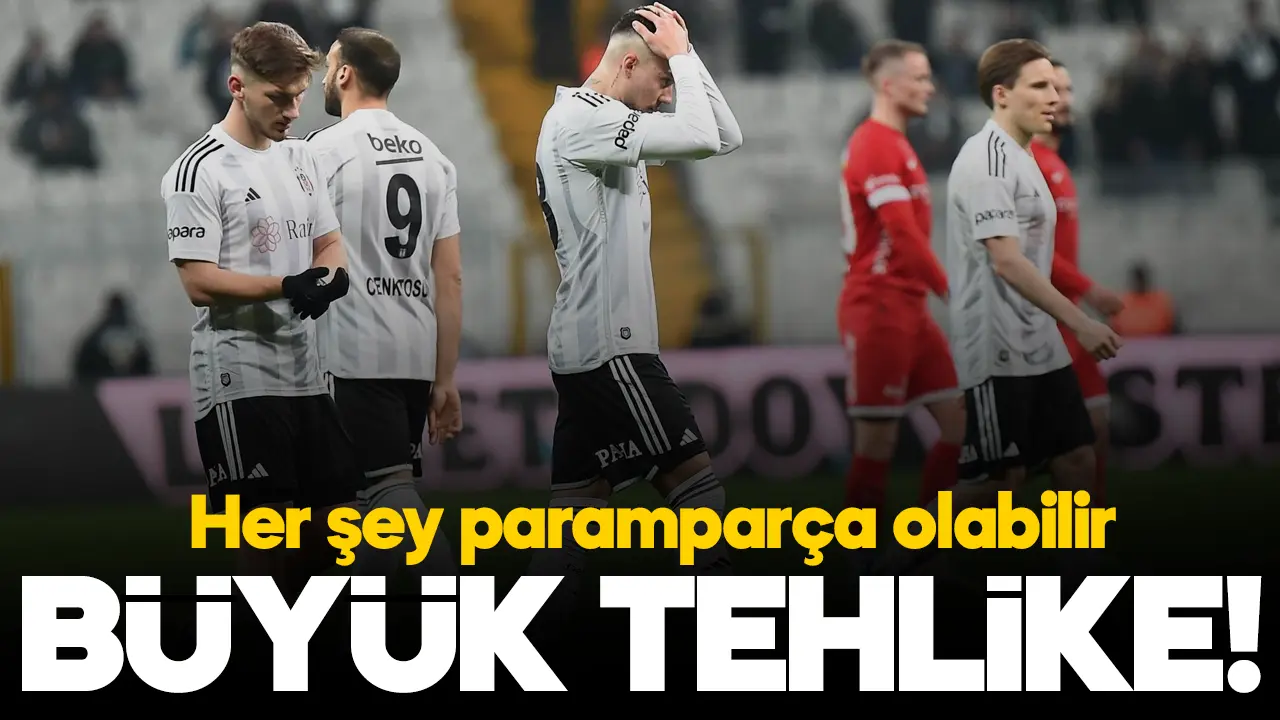 Beşiktaş'ı bekleyen büyük tehlike! Her şey paramparça olabilir...