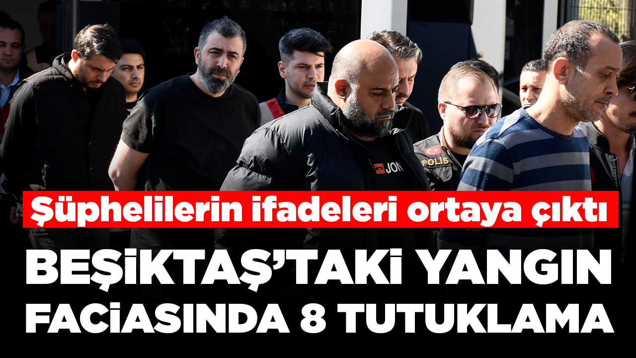 Beşiktaş'taki yangın faciasına 8 tutuklama
