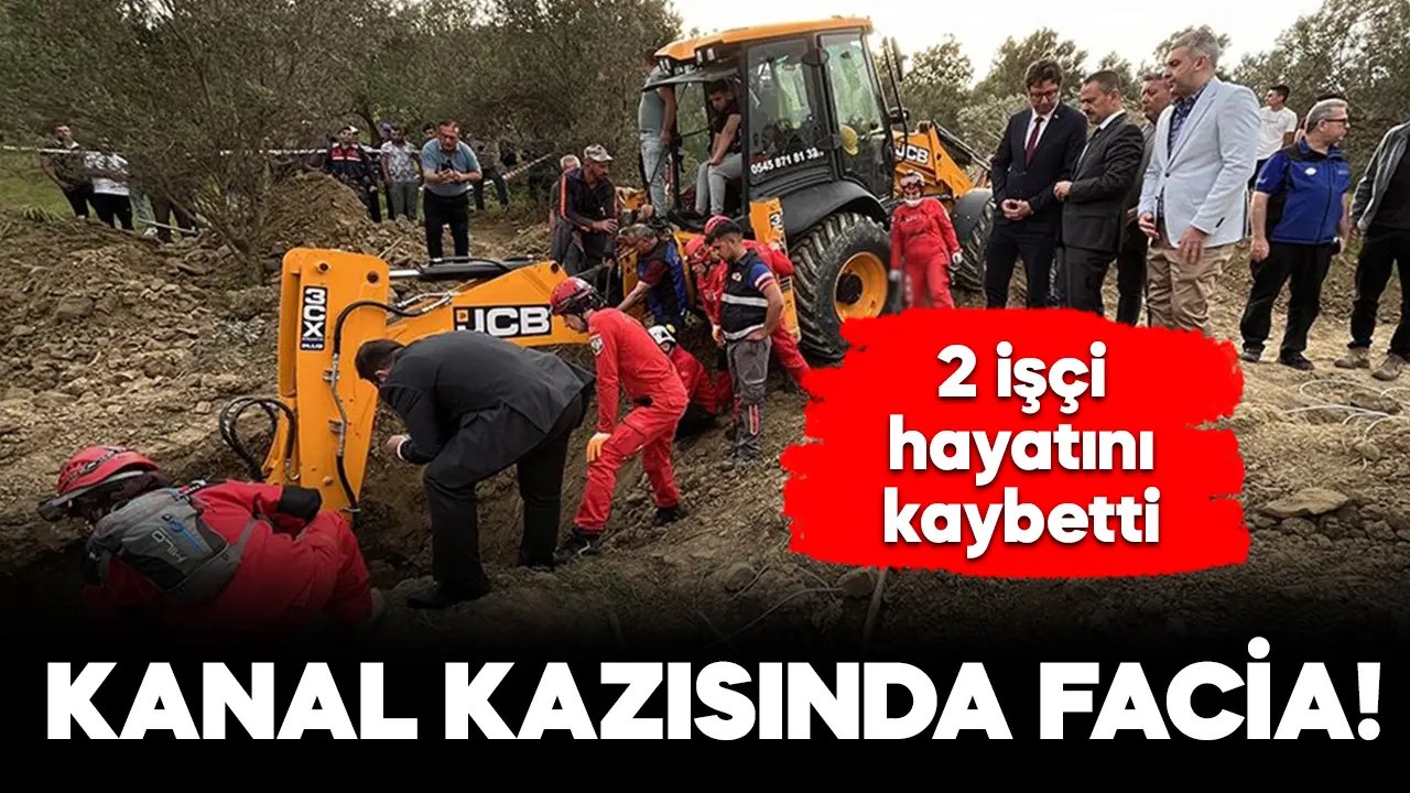Kanal kazısında facia: Toprak altında kalan 3 işçiden 2'si hayatını kaybetti