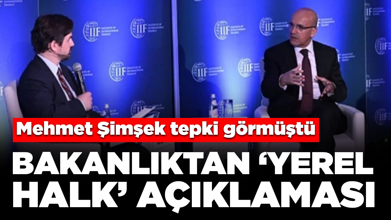 Mehmet Şimşek'in 'yerel halk' açıklaması tepki çekmişti: Bakanlıktan açıklama geldi