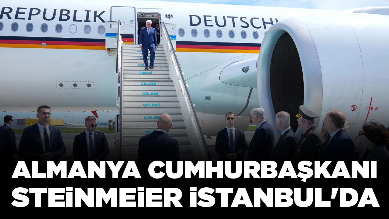 Almanya Cumhurbaşkanı Steinmeier İstanbul'da