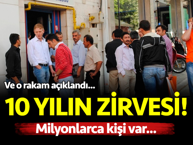 Türkiye'de işsizlik 10 yılın zirvesini gördü! İşte tarihi oran