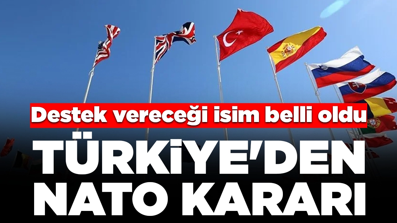 Türkiye'den NATO kararı: Destek vereceği isim belli oldu