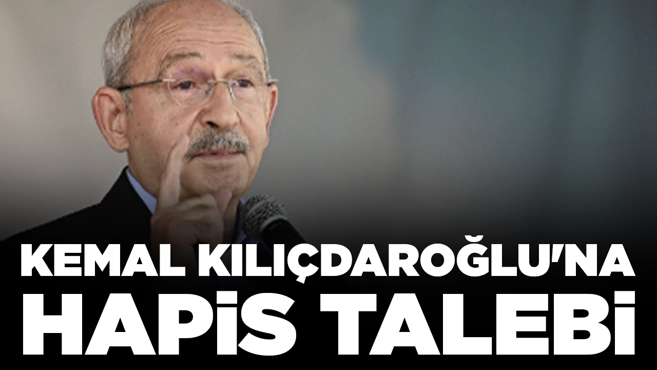 Hakaret davasında mütalaa açıklandı: Kemal Kılıçdaroğlu'na hapis talebi