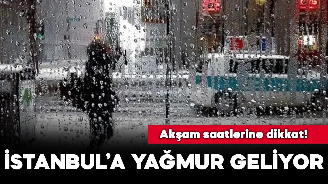SON DAKİKA! Akşam saatlerine dikkat, İstanbul'da yağmur geliyor 03 Mayıs 2024