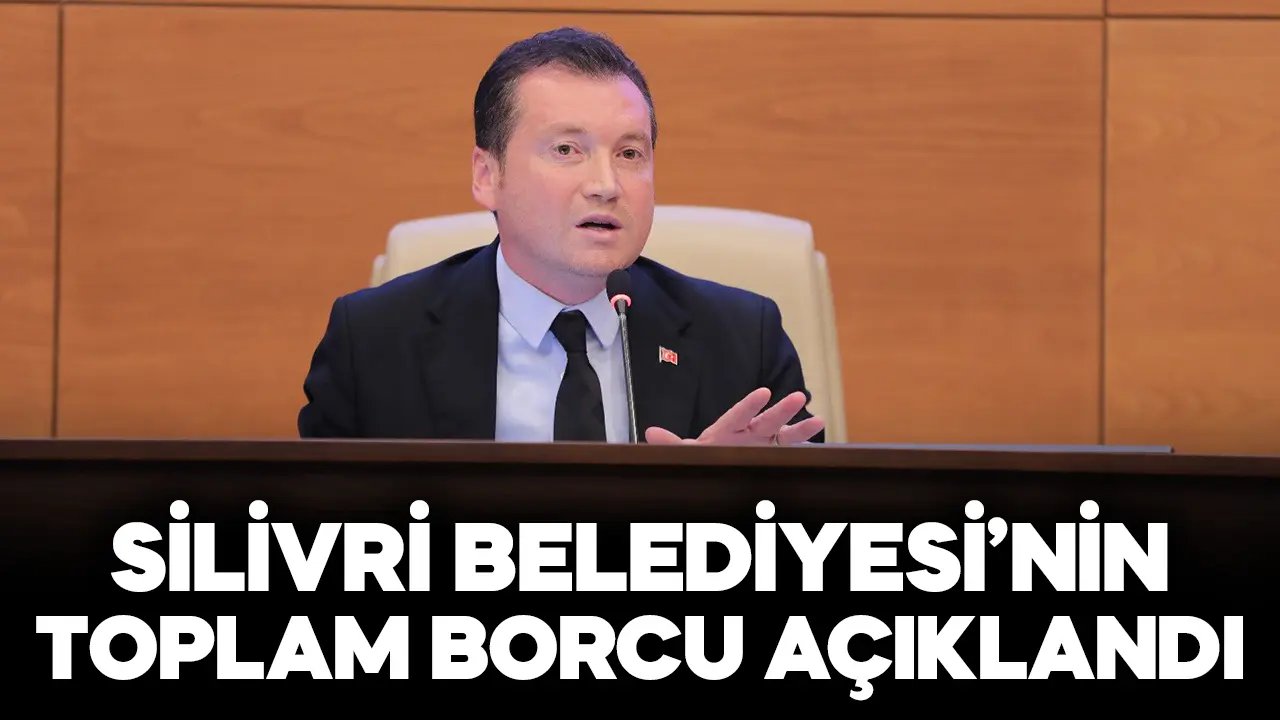 Başkan Balcıoğlu, Silivri Belediyesi’nin güncel borcunu açıkladı