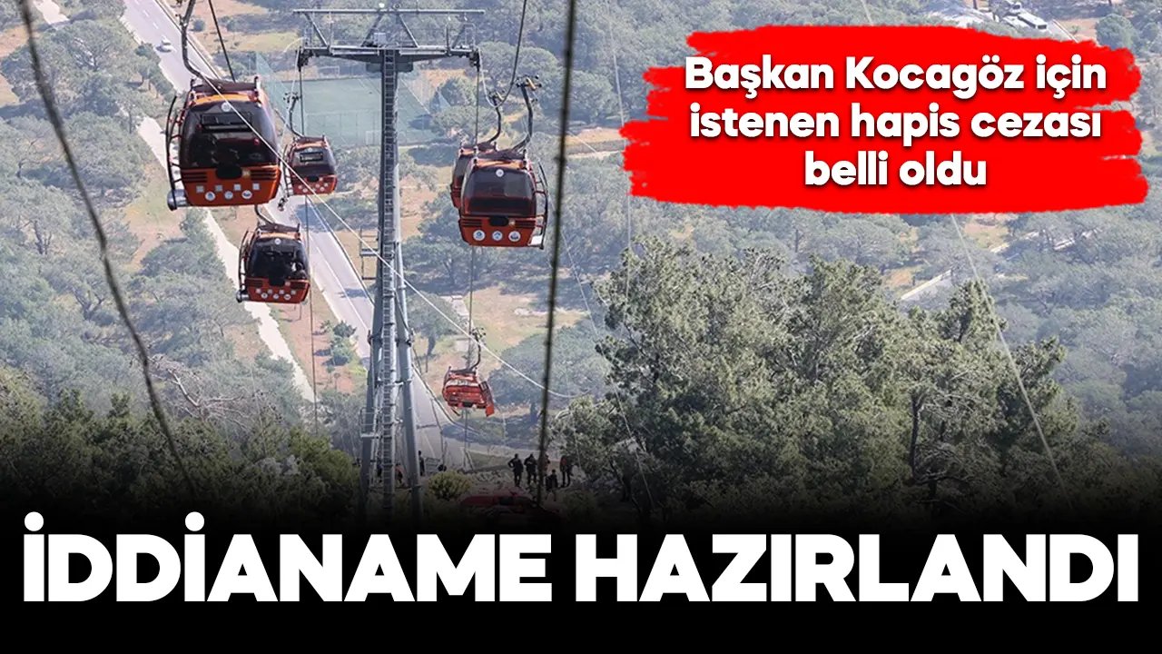 Antalya'daki teleferik kazasıyla ilgili iddianame hazırlandı