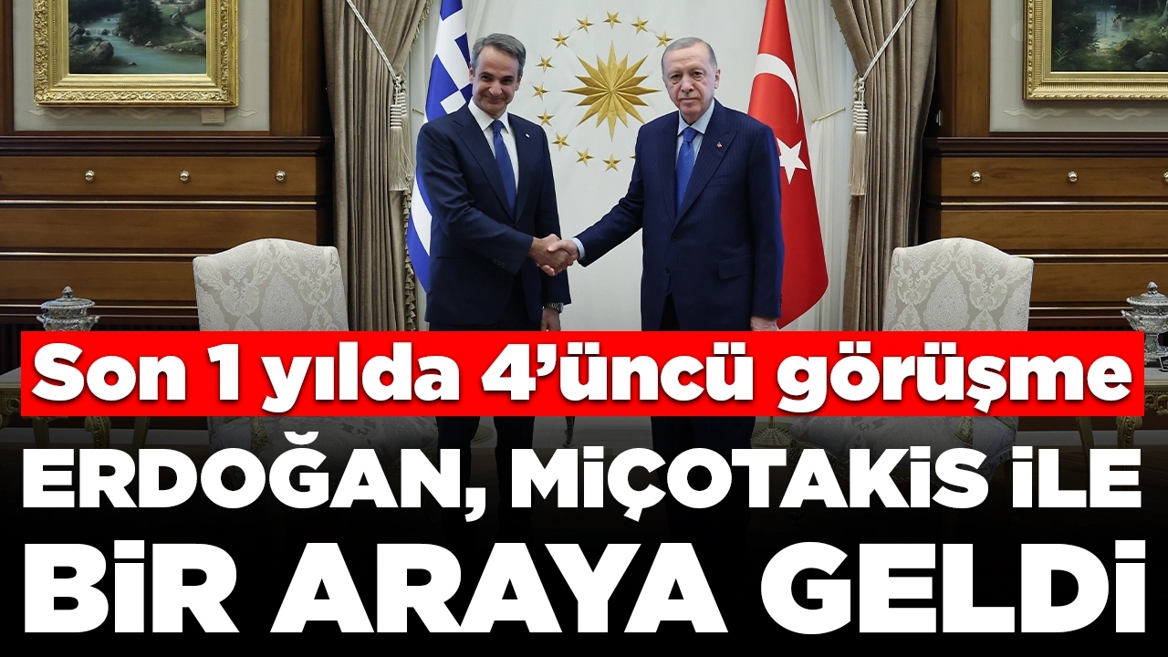 Yunanistan Başbakanı  Miçotakis Ankara'da: Cumhurbaşkanı Erdoğan ile bir araya geldi