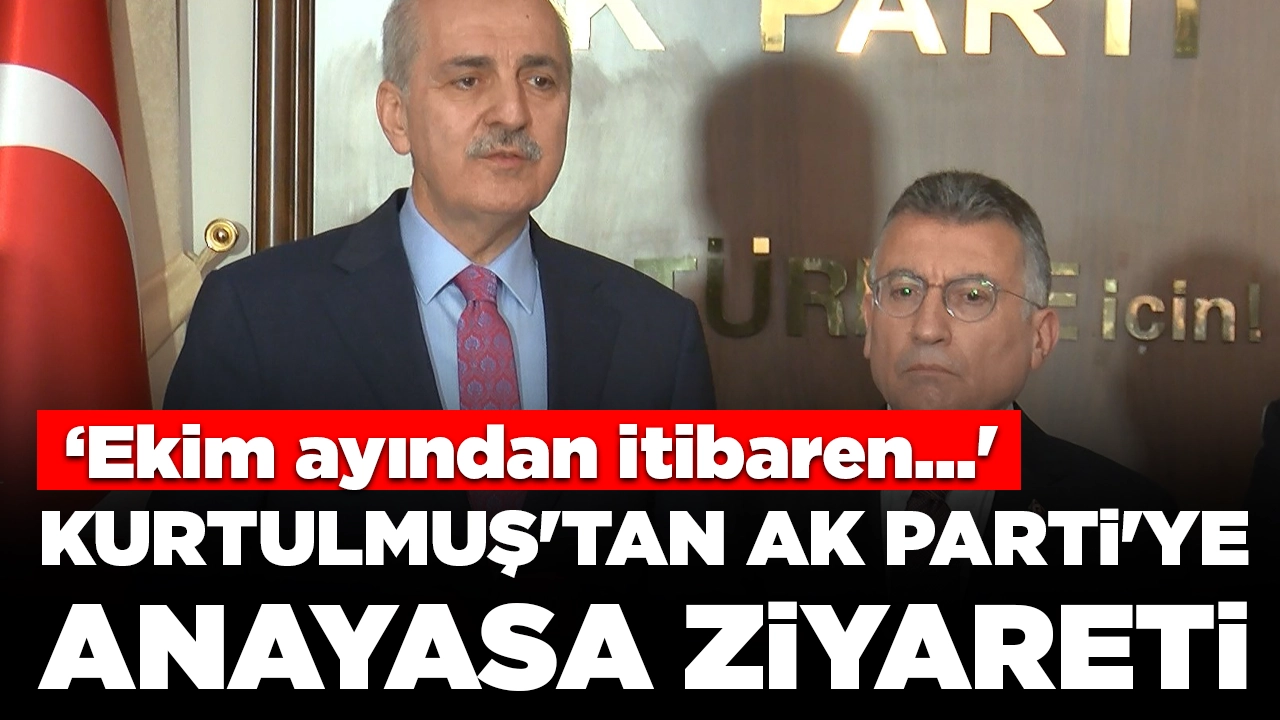 TBMM Başkanı Kurtulmuş'tan AK Parti'ye anayasa ziyareti: 'Ekim ayından itibaren...'