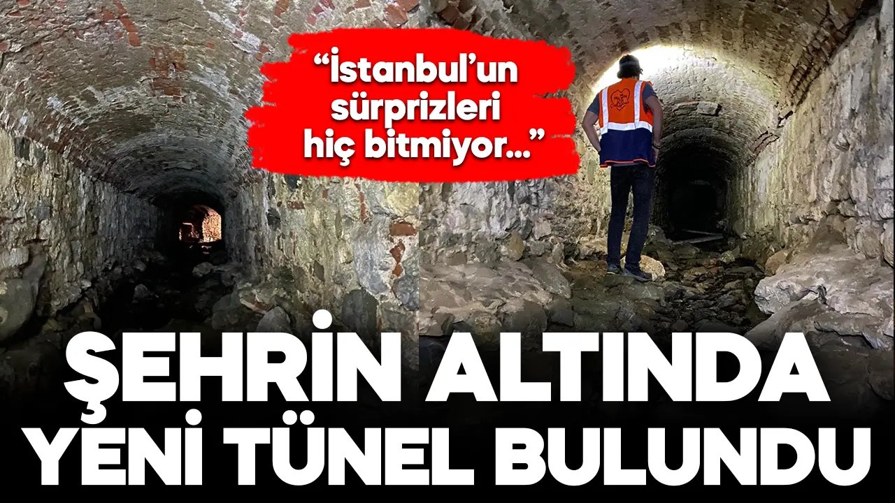 İstanbul’un altında yeni bir tünel bulundu!