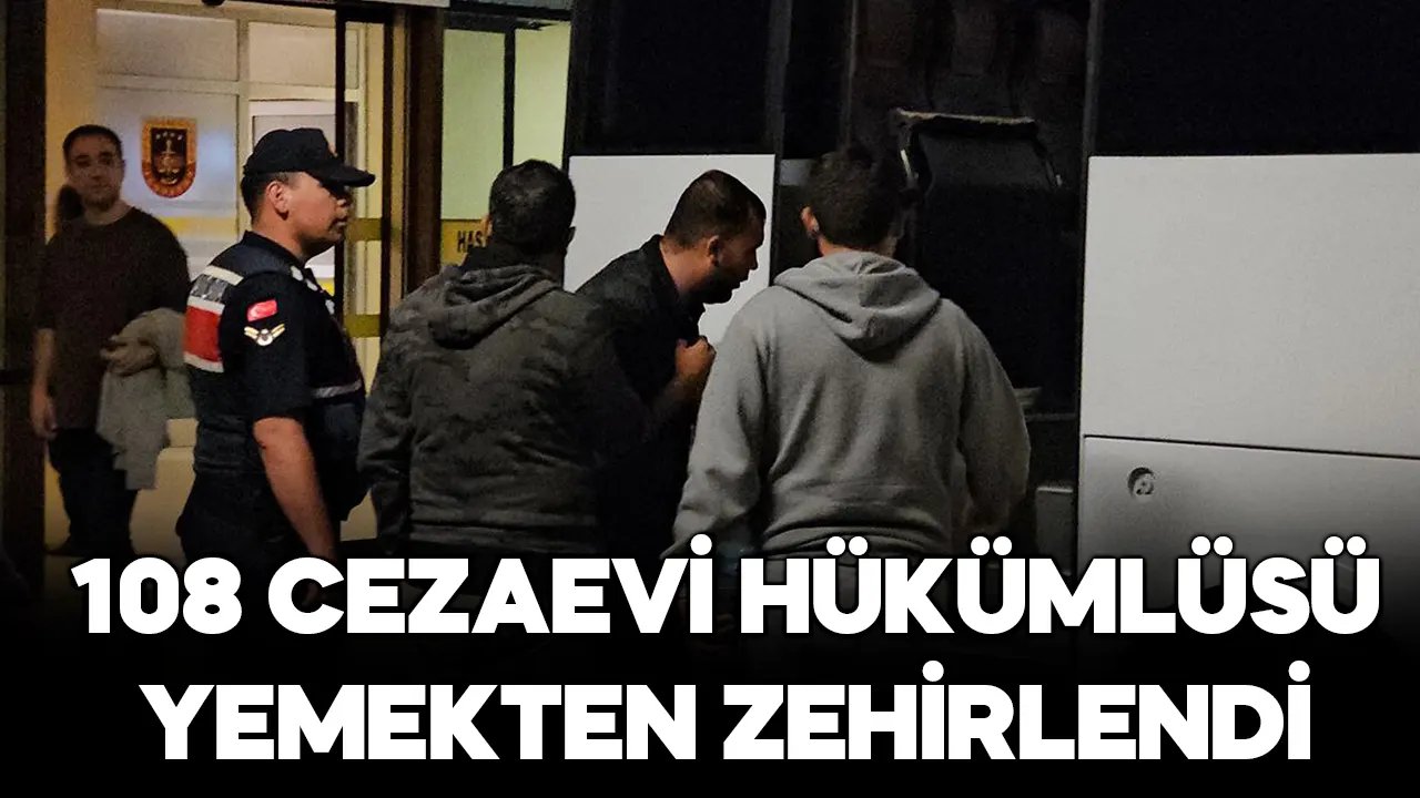 Edirne'deki açık cezaevinde bulunan 108 hükümlü akşam yemeğinden zehirlendi