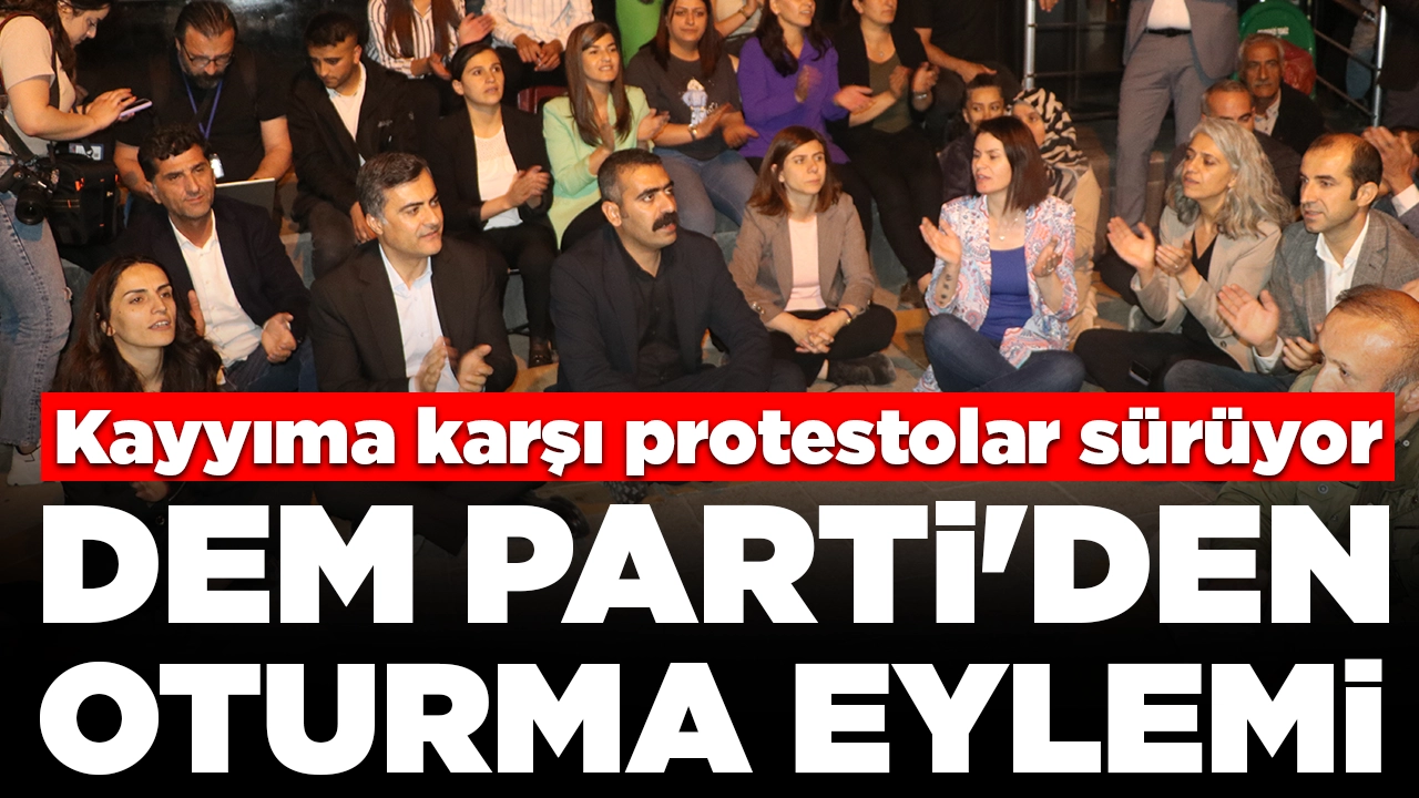 Hakkari Belediyesi'ne kayyım atanmasına karşı protestolar sürüyor: DEM Parti'den oturma eylemi