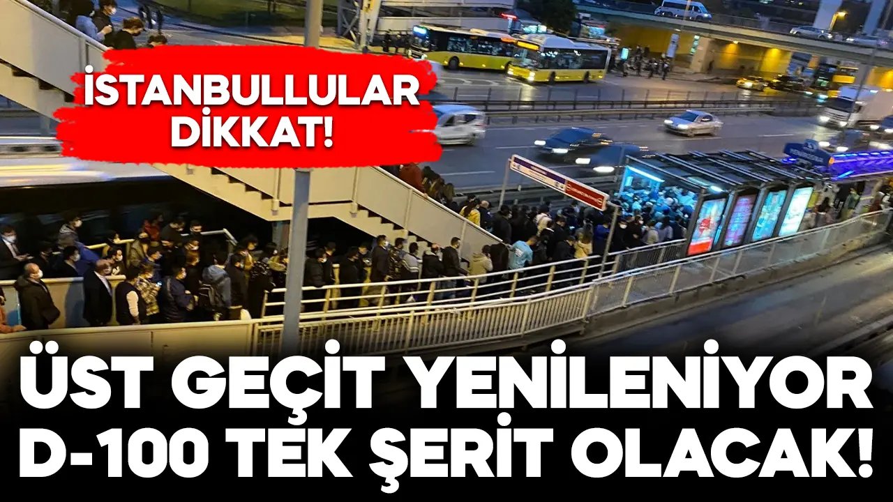 İstanbullular dikkat! Metrobüs istasyonu yenileniyor, D-100 tek şerit olacak!