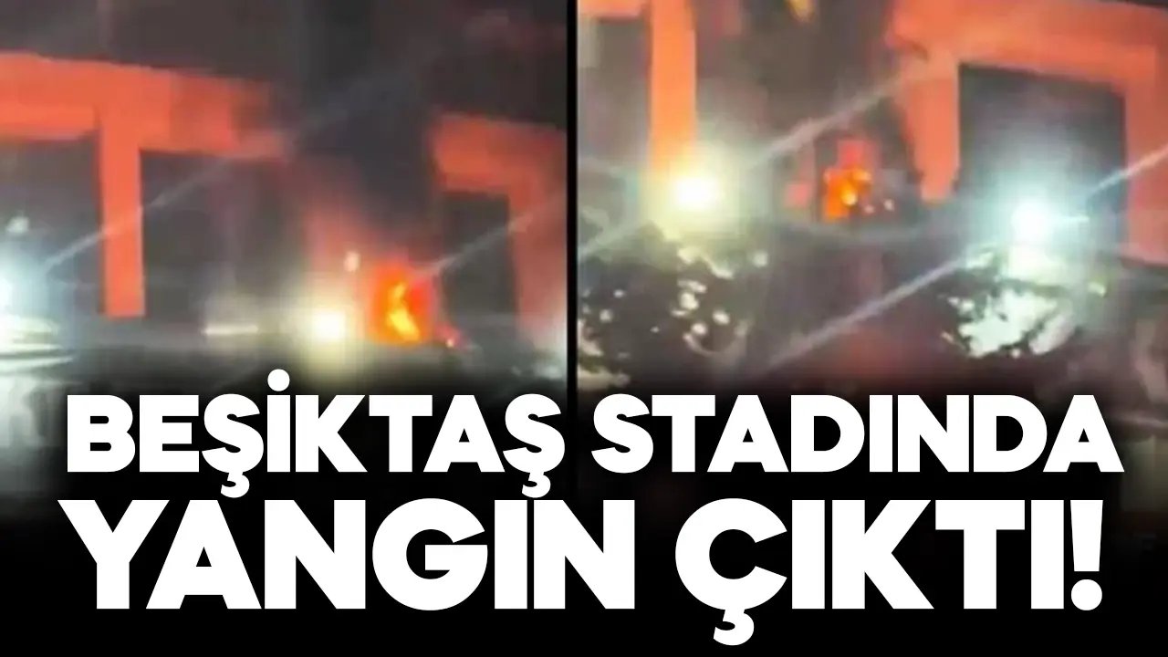 Beşiktaş Tüpraş Stadyumu'nda yangın