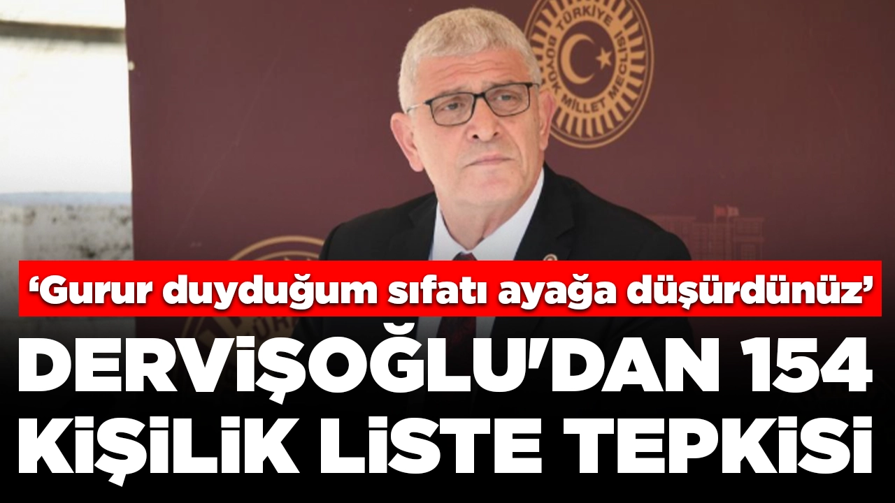 Dervişoğlu'dan MHP'ye 154 kişilik liste tepkisi: 'Gurur duyduğum sıfatı ayağa düşürdünüz, utancımdan kullanamıyorum'