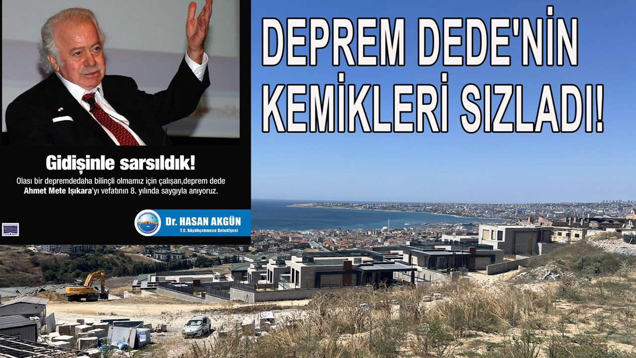 Deprem Dede'nin kemikleri sızladı