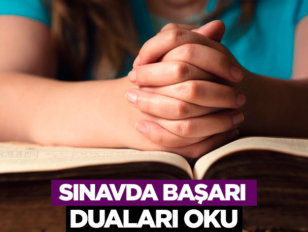 YKS Sınav Duası - Sınav Öncesinde Okunması Gereken Dualar