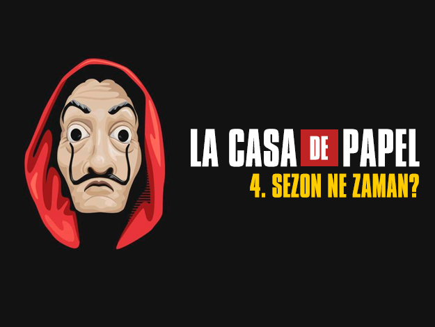 La Casa De Papel 4. sezon ne zaman yayınlanacak? Tarihi açıklandı mı