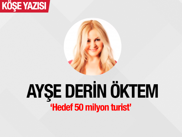 Hedef 50 milyon turist