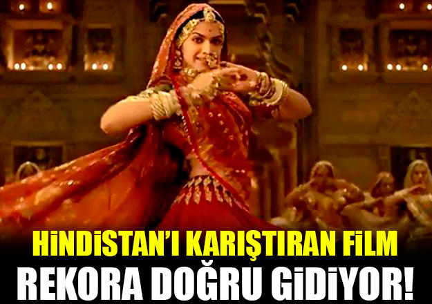 Hindistan'ı karıştıran Padmavati filmi gişede durmuyor!